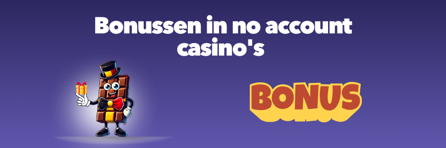 Bonussen in no account casino's