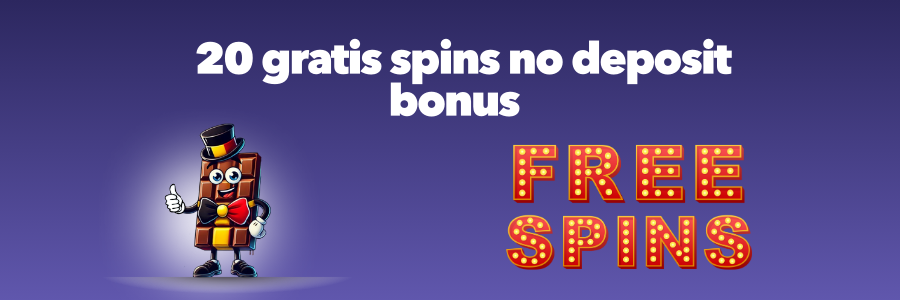 20 gratis spins no deposit bonus