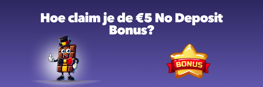 Hoe claim je de €5 No Deposit Bonus